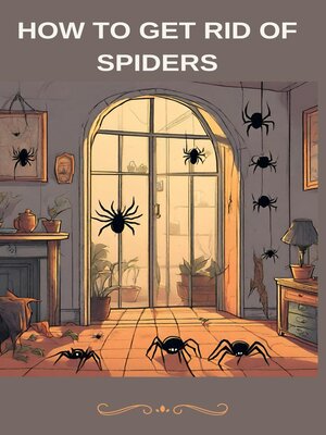 cover image of How to Get Rid of Spiders